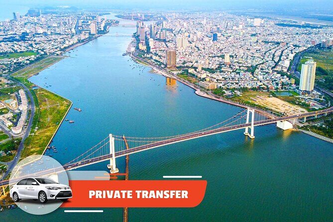 Private Transfer: Hoi An City to Da Nang Airport or Da Nang Hotel - Key things I think you’ll care about most